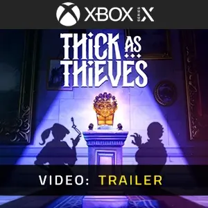 Thick As Thieves Xbox Series - Trailer