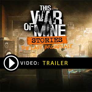 Buy This War of Mine Stories The Last Broadcast CD Key Compare Prices