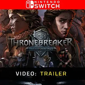 Thronebreaker The Witcher Tales Nintendo Switch - Trailer Video