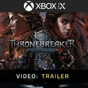 Thronebreaker The Witcher Tales Xbox Series - Trailer Video