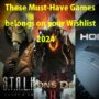 These Must-Have Games belongs on your Wishlist for 2024