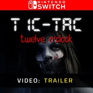 TIC-TAC: Twelve o'clock Nintendo Switch - Video Trailer