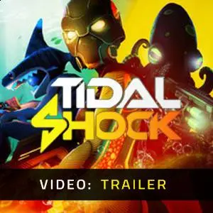 Tidal Shock - Video Trailer