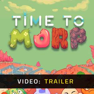 Time to Morp Video Trailer