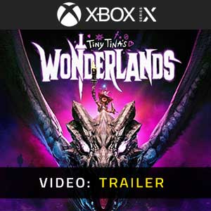 Tiny Tina’s Wonderlands Xbox Series X Video Trailer