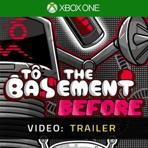 To the Basement Before Xbox One - Video Trailer