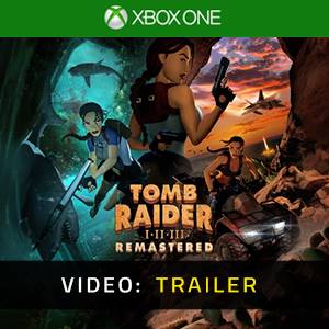 Tomb Raider I-II-III Remastered Xbox One - Video Trailer