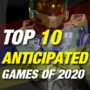 The Most Anticipated Games for 2020