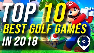 Top 10 Best Golf Games in 2018
