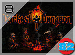 Top 10 PC Games of 2016: Darkest Dungeon