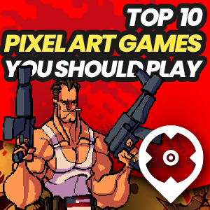 Top 10 Pixel Art Games