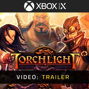 Torchlight Xbox Series Video Trailer