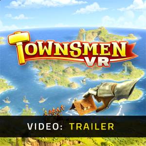 Townsmen VR - Trailer