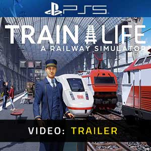 Train Life A Railway Simulator - Trailer