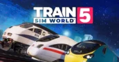 Train Sim World 5 Offers Free Upgrade For Previous Players Until Oct 17