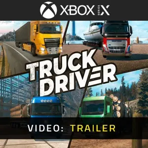 Truck Driver Xbox Series - Video Trailer