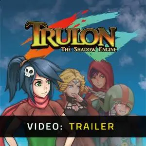 Trulon: The Shadow Engine - Trailer