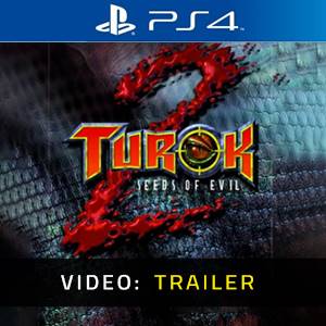 Turok 2 Seeds of Evil PS4 - Trailer