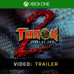 Turok 2 Seeds of Evil Xbox One - Trailer