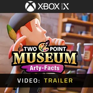 Two Point Museum Arty-Facts Xbox Series - Video Trailer