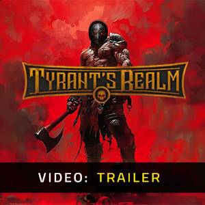 Tyrant's Realm Video Trailer