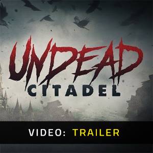 Undead Citadel - Trailer