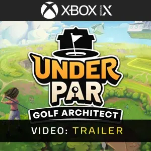 Under Par Golf Architect Studio Xbox Series - Video Trailer