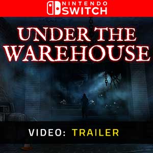 Under The Warehouse Nintendo Switch- Video Trailer