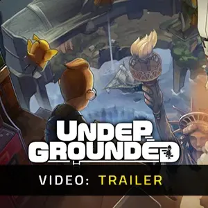 UNDERGROUNDED - Video Trailer