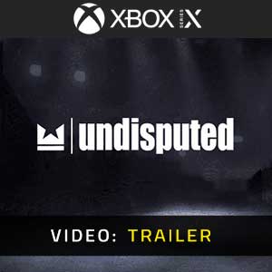Undisputed Xbox Series- Video Trailer