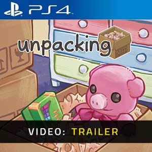 Unpacking PS4- Video Trailer
