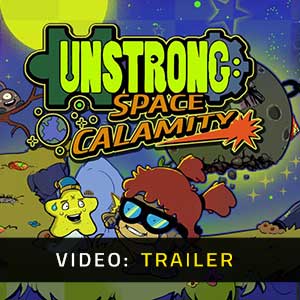Unstrong Space Calamity Video Trailer