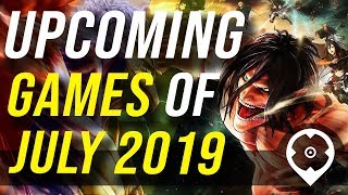Upcoming Games of July 2019