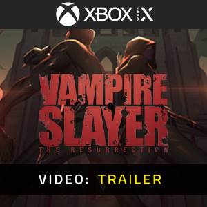 Vampire Slayer The Resurrection Xbox Series X - Video Trailer