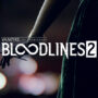 Bloodlines 2: Everything You Need to Know