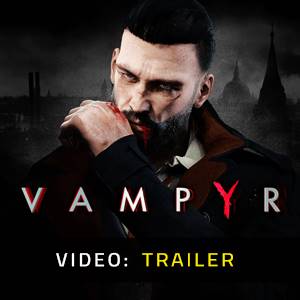Vampyr - Video Trailer