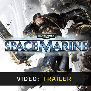 Warhammer 40 000 Space Marine - Trailer