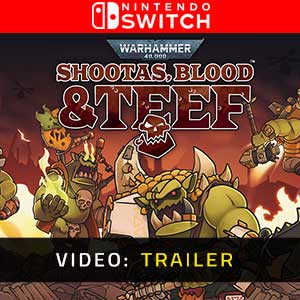 Warhammer 40k Shootas, Blood & Tee Nintendo Switch- Video Trailer