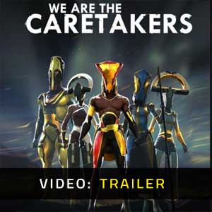 We Are The Caretakers- Video Trailer