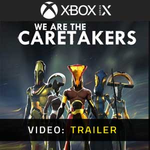 We Are The Caretakers Xbox Series- Video Trailer
