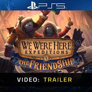 We Were Here Expeditions The FriendShip PS5 - Trailer