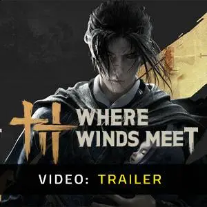 Where Winds Meet – Video Trailer