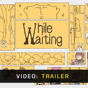 While Waiting - Trailer