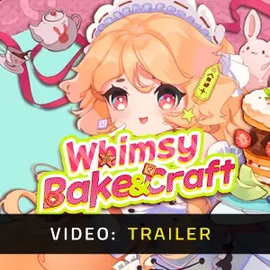 Whimsy Bake&Craft - Trailer