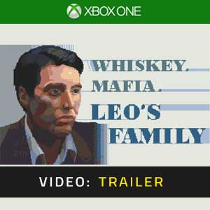 Whiskey Mafia Leo’s Family Xbox One Video Trailer