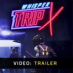 Whisper Trip Video Trailer