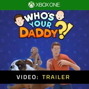 Whos Your Daddy Xbox One Video Trailer