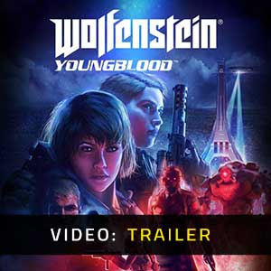 Wolfenstein Youngblood - Trailer