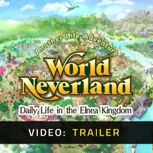 WorldNeverland - Daily Life in the Elnea Kingdom - Another Life Adventure - Trailer