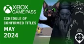 UPDATED Xbox Game Pass May 2024 Schedule of Confirmed Titles